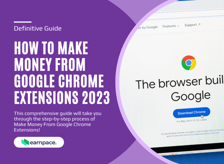 How To Make Money From Google Chrome Extensions 2023 Definitive Guide