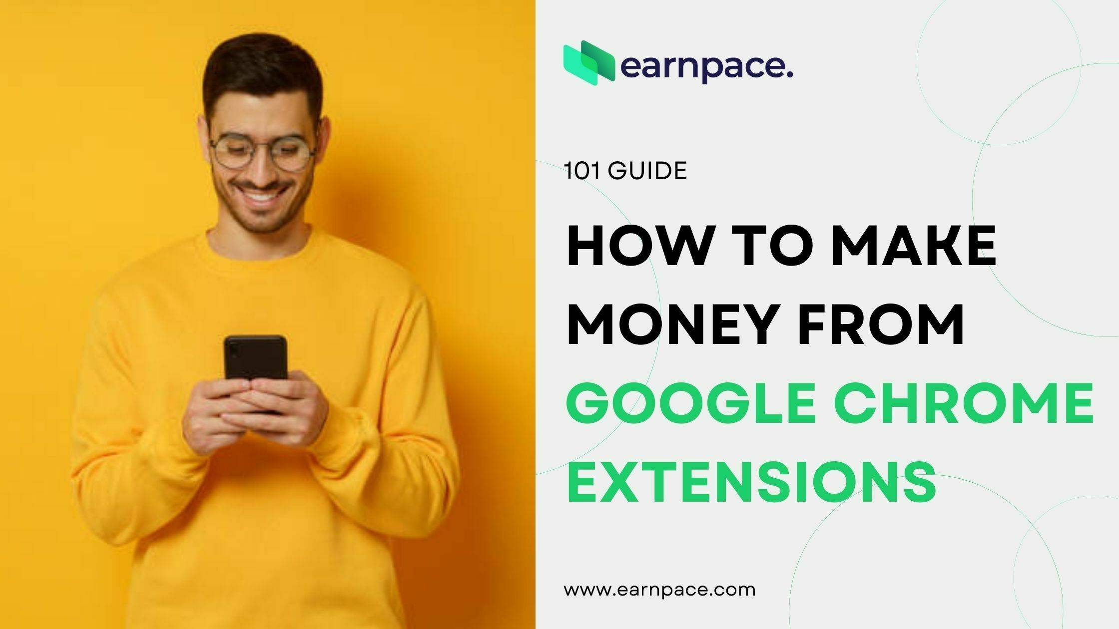 How To Make Money From Google Chrome Extensions 2022