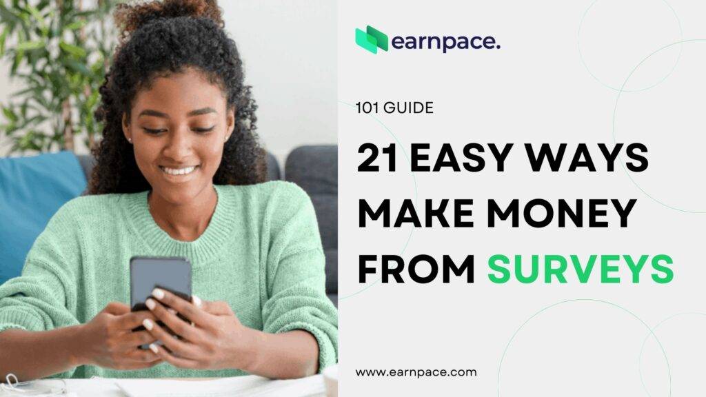 21 Easy Ways to Make Money Doing Surveys 2022 EarnPace 