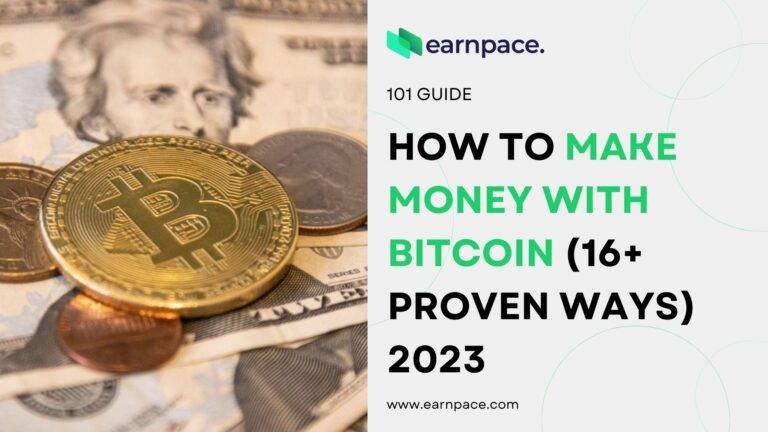 How to Make Money With Bitcoin (16+ Proven Ways) 2023