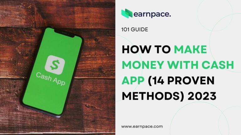 How to Make Money with Cash App (14 Proven Methods) 2023