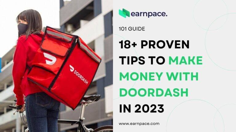 18+ Proven Tips to Make Money with DoorDash in 2023
