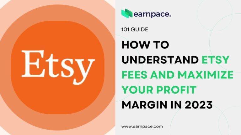 How to Understand Etsy Fees and Maximize Your Profit Margin in 2023