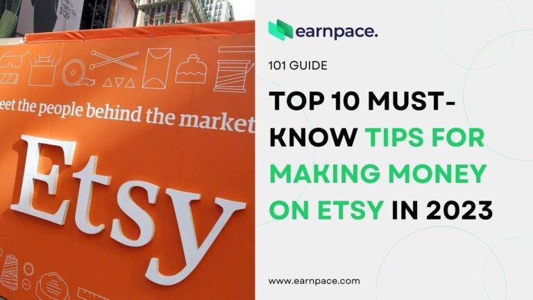 Top 10 Must-Know Tips for Making Money on Etsy in 2023