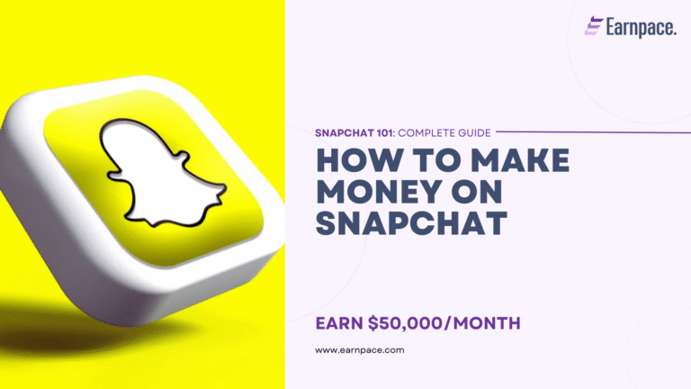 How to Make Money on Snapchat: Complete Guide 2025