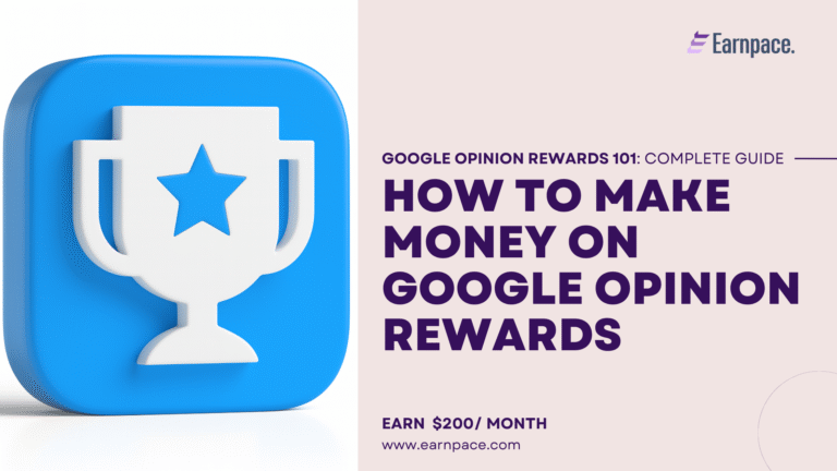 How to Make Money on Google Opinion Rewards in 2025