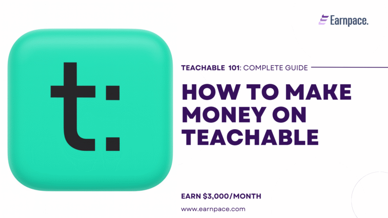 How to Make Money on Teachable in 2025