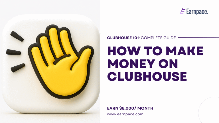 How to Make Money on Clubhouse in 2025