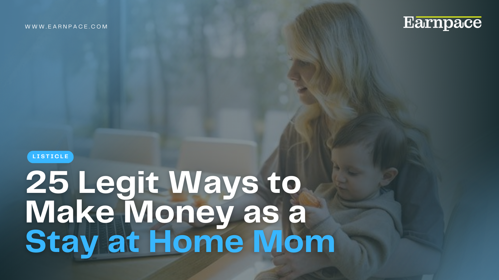 25 Legit Ways to Make Money as a Stay at Home Mom (2026)